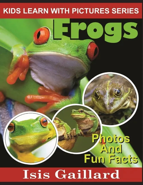 Frogs: Photos and Fun Facts for Kids - Paperback