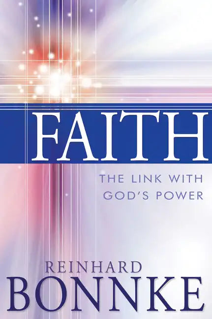 Faith: The Link with God's Power - Paperback