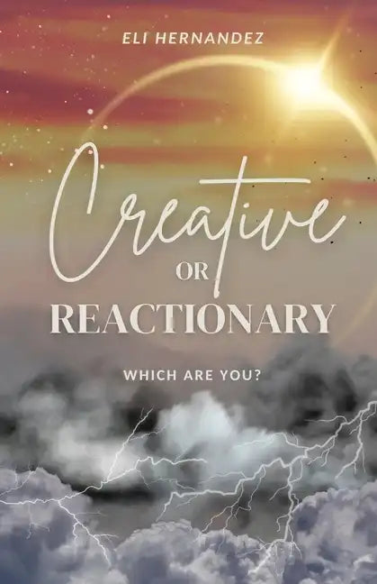 Creative or Reactionary - Paperback