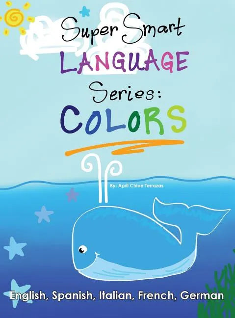 Super Smart Language Series: Colors - Hardcover