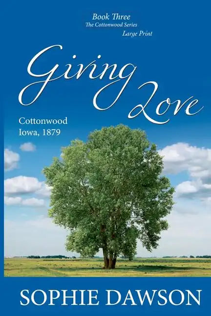 Giving Love: Cottonwood Series- Large Print - Paperback