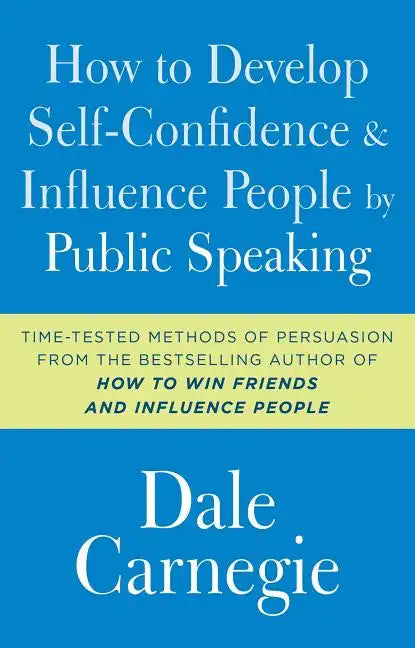 How to Develop Self-Confidence and Influence People by Public Speaking - Paperback