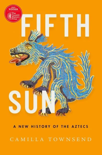 Fifth Sun: A New History of the Aztecs - Paperback