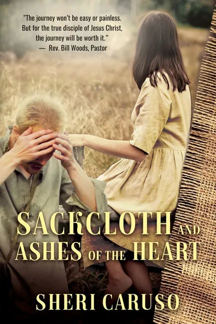 Sackcloth and Ashes of the Heart - Paperback