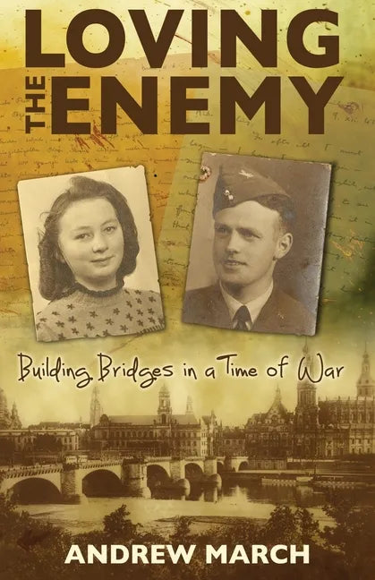 Loving the Enemy: Building bridges in a time of war - Paperback