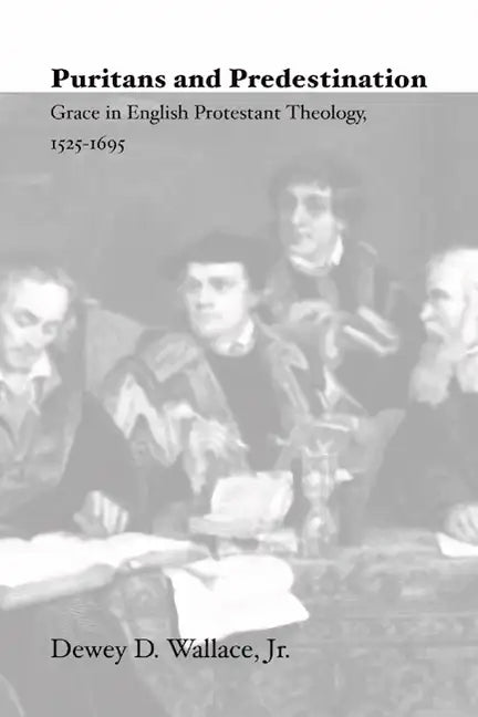 Puritans and Predestination - Paperback