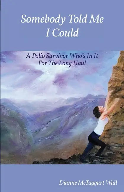 Somebody Told Me I Could - Paperback