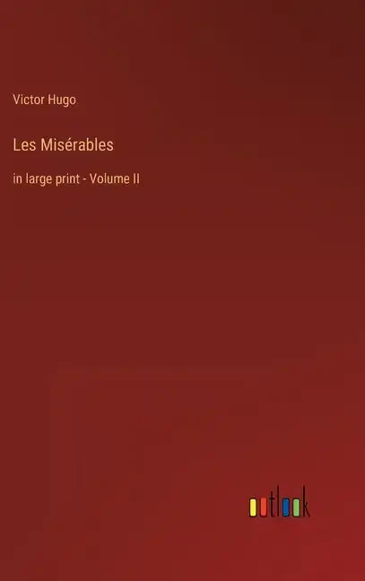 Les Misérables: in large print - Volume II - Hardcover