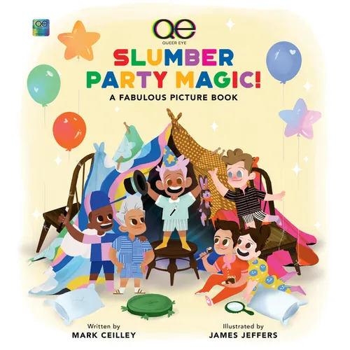 Queer Eye Slumber Party Magic!: A Fabulous Picture Book - Hardcover