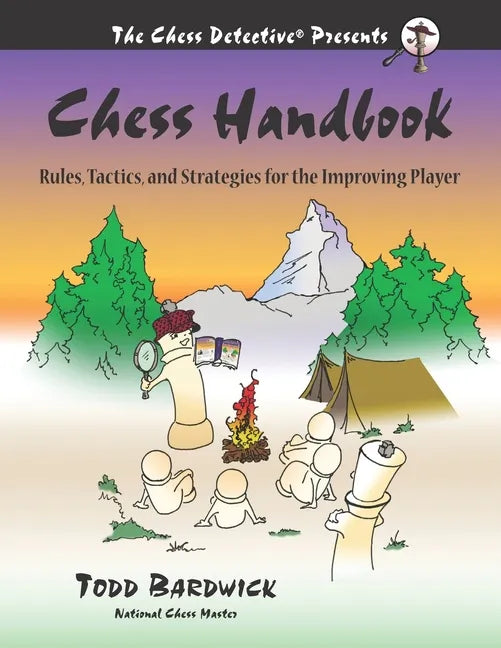 Chess Handbook: Rules, Tactics, and Strategies for the Improving Player - Paperback