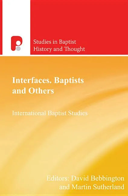 Interfaces, Baptists and Others: International Baptist Studies - Paperback