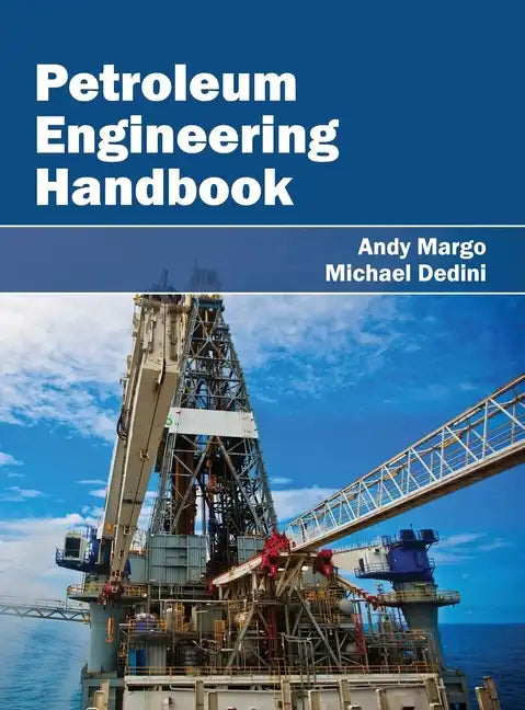 Petroleum Engineering Handbook - Hardcover