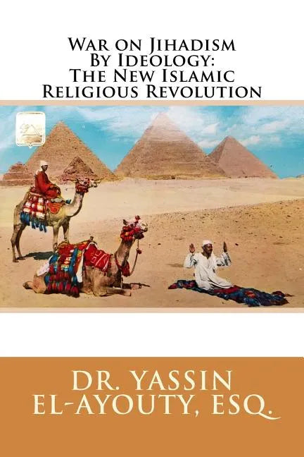 War on Jihadism By Ideology: The New Islamic Religious Revolution - Paperback