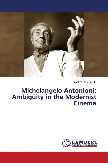 Michelangelo Antonioni: Ambiguity in the Modernist Cinema - Paperback