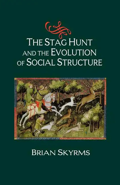 The Stag Hunt and the Evolution of Social Structure - Paperback