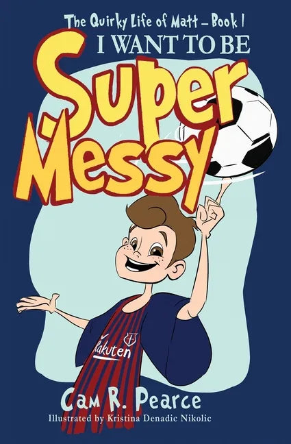 I Want to Be Super Messy - Paperback