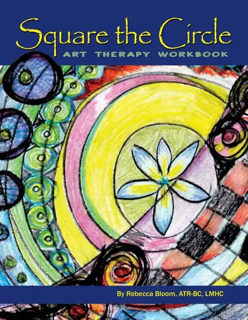 Square the Circle: Art Therapy Workbook - Paperback