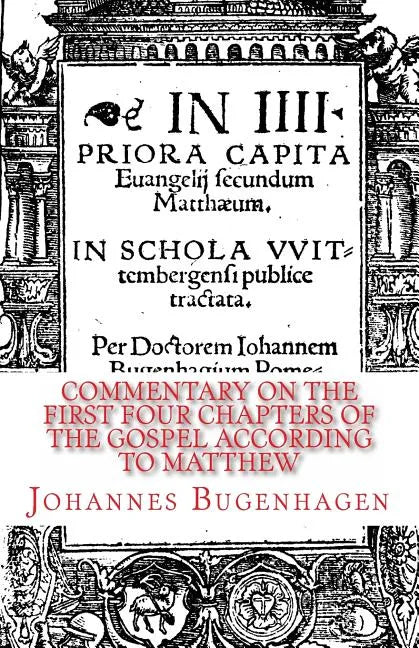 Commentary on the First Four Chapters of the Gospel according to Matthew - Paperback