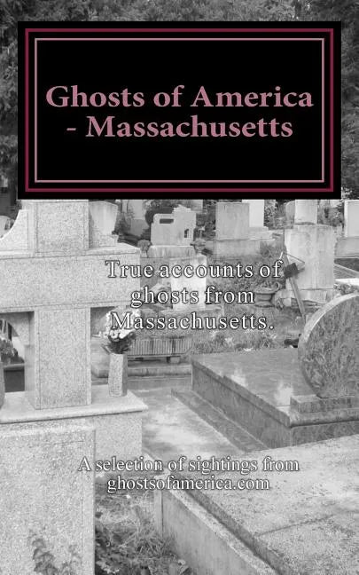 Ghosts of America - Massachusetts - Paperback