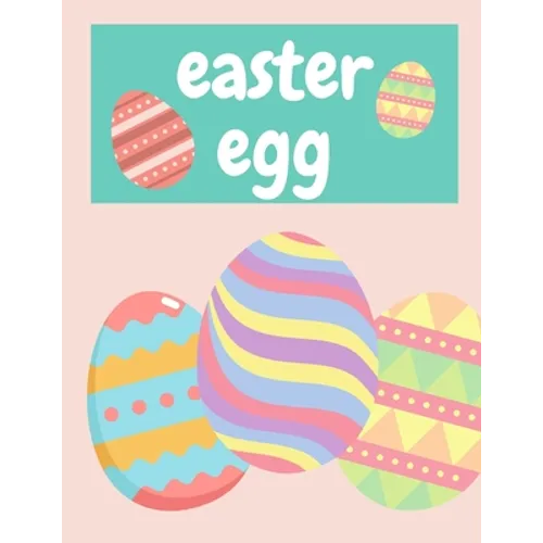 Easter Egg: Coloring Book For Children 4-8 age Beautiful And Relaxing - Paperback