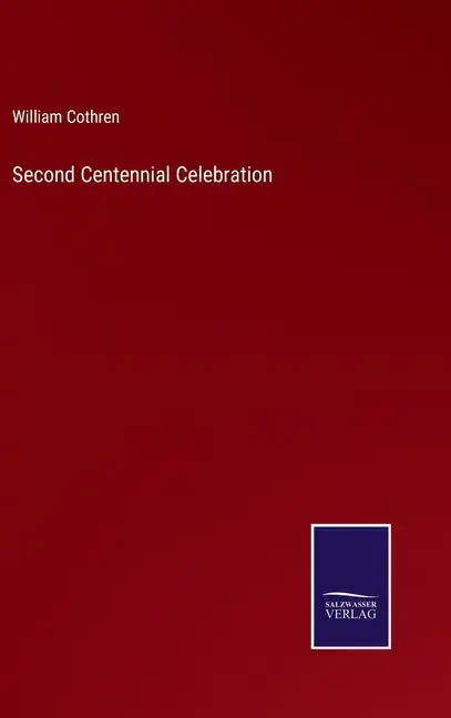 Second Centennial Celebration - Hardcover