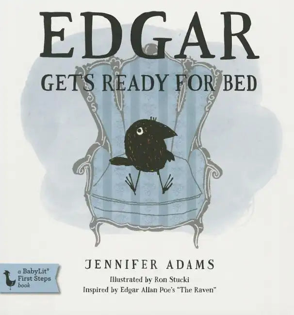 Edgar Gets Ready for Bed Board Book: Inspired by Edgar Allan Poe's the Raven - Board Book