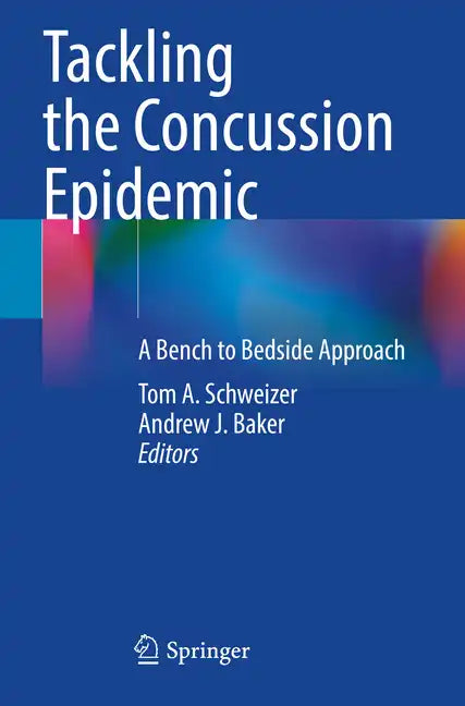 Tackling the Concussion Epidemic: A Bench to Bedside Approach - Paperback