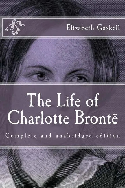 The Life of Charlotte Brontë - Paperback
