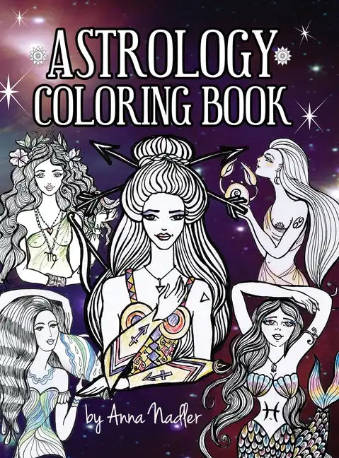Astrology Coloring Book: Dive deep into this zodiac signs adult coloring book. Includes two illustrations for each sign and its personality and - Hardcover