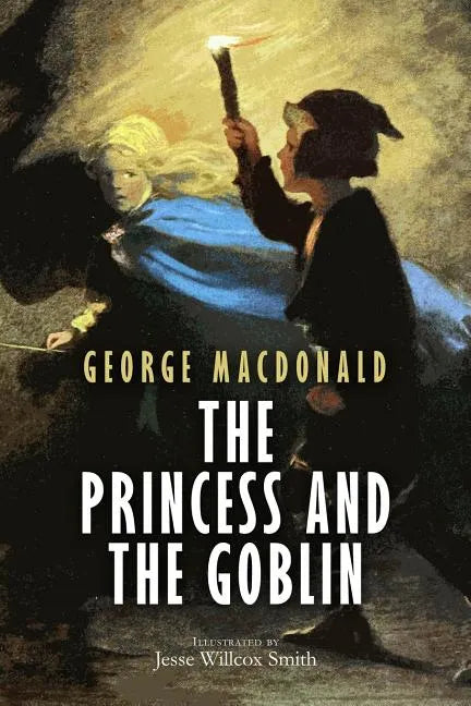 The Princess and the Goblin: Illustrated - Paperback