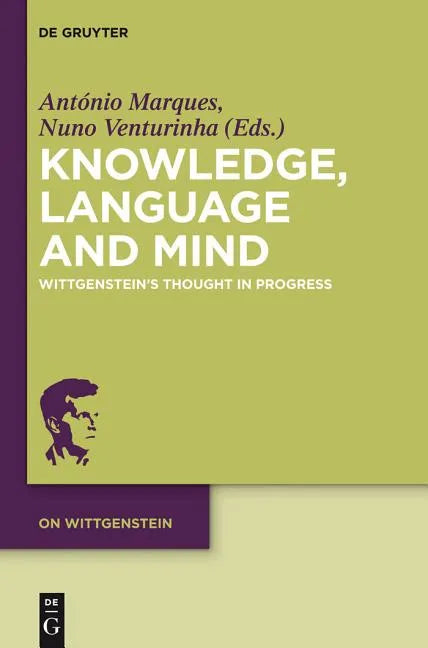 Knowledge, Language and Mind: Wittgenstein's Thought in Progress - Paperback