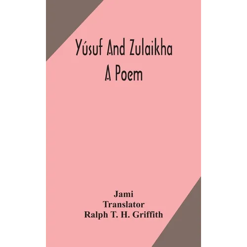 Y俍uf and Zulaikha: a poem - Hardcover