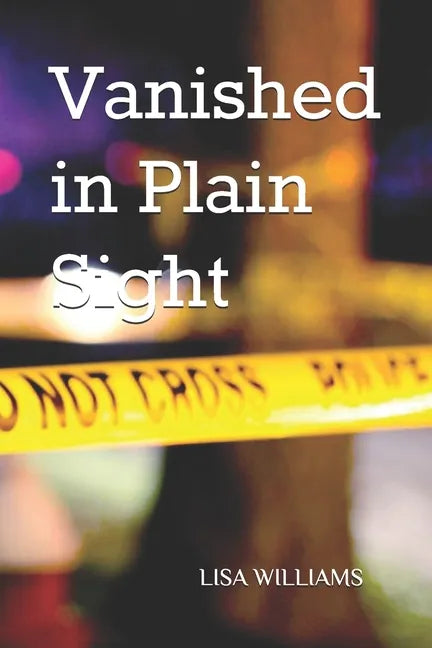 Vanished in Plain Sight - Paperback
