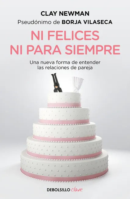 Ni Felices Ni Para Siempre / Neither Happy Nor for Forever - Paperback