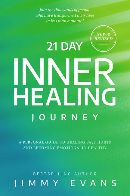 21 Day Inner Healing Journey: A Personal Guide to Healing Past Hurts and Becoming Emotionally Healthy - Paperback
