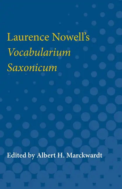 Laurence Nowell's Vocabularium Saxonicum - Paperback