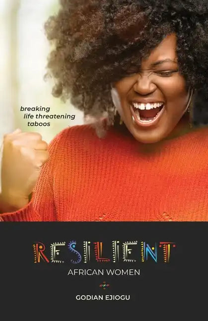 Resilient African Women: Breaking Life Threatening Taboos - Paperback