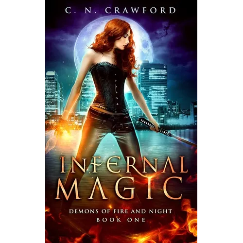 Infernal Magic: An Urban Fantasy Novel - Paperback