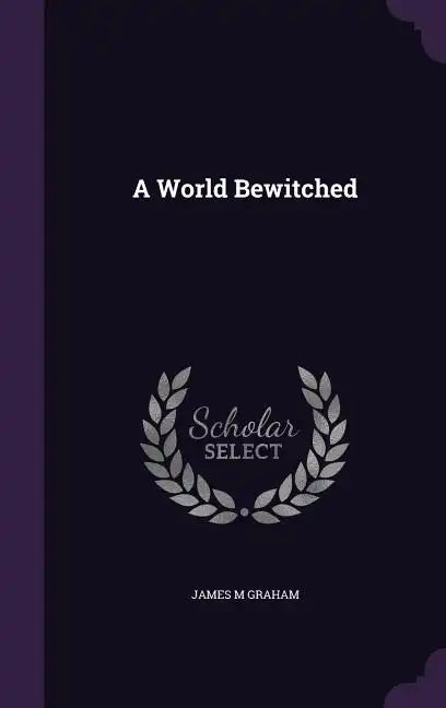 A World Bewitched - Hardcover