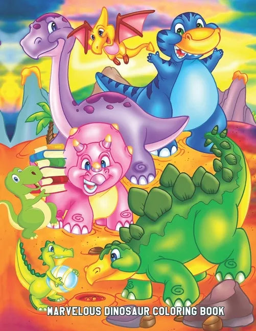 Marvelous Dinosaur Coloring Book: Easy Educational Coloring Pages of Dinosaurs for Boys & Girls Ages 2-4, 4-8 - Paperback