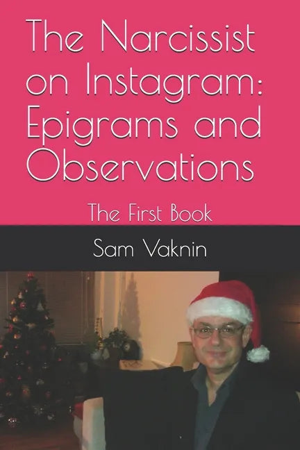 The Narcissist on Instagram: Epigrams and Observations: The First Book - Paperback