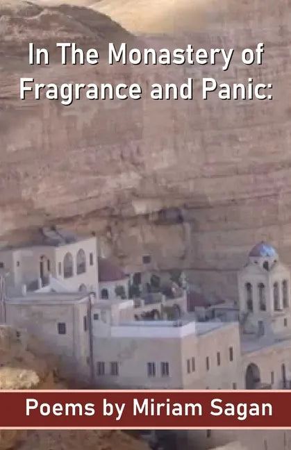 In The Monastery of Fragrance and Panic Poems - Paperback