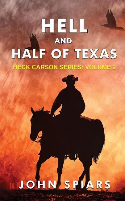 Hell and Half of Texas: Heck Carson Series: Volume 2 - Paperback
