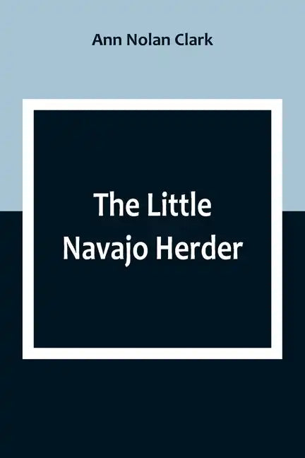 The Little Navajo Herder - Paperback