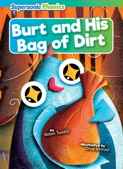 Burt and His Bag of Dirt - Library Binding