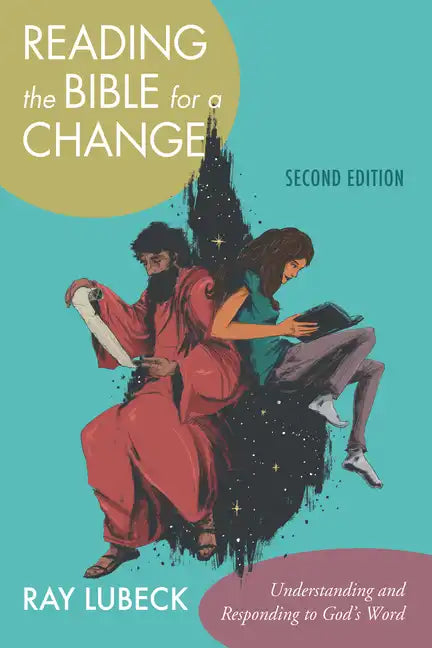 Reading the Bible for a Change, Second Edition: Understanding and Responding to God's Word - Hardcover