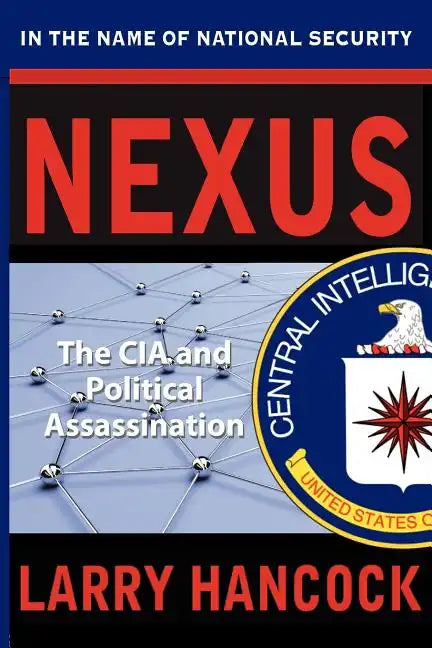 Nexus: The CIA and Political Assassination - Paperback