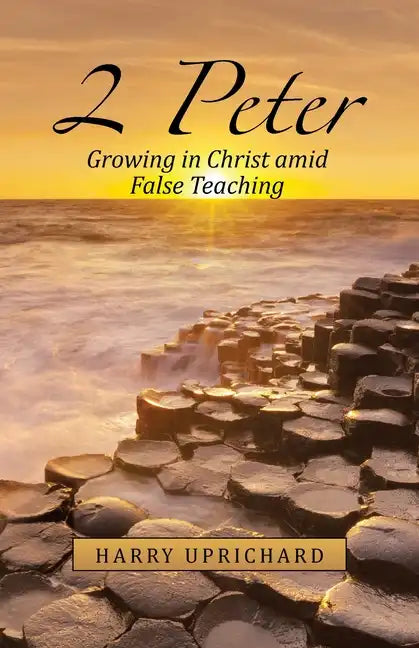 2 Peter: Growing in Christ Amid False Teaching - Paperback