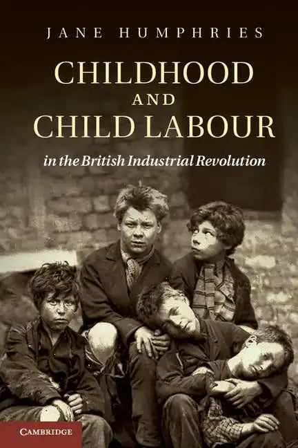 Childhood and Child Labour in the British Industrial Revolution - Paperback