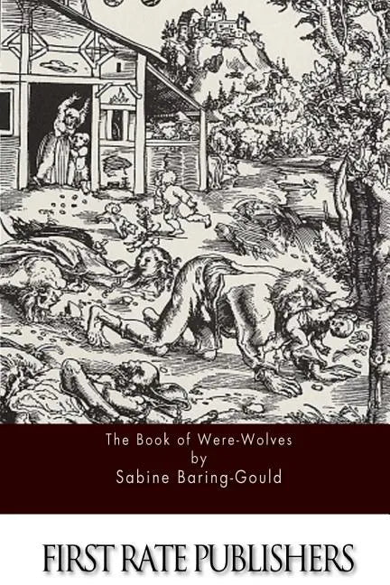 The Book of Were-Wolves - Paperback